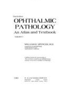Ophthalmic Pathology: Posterior v. 3: An Atlas and Textbook