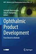 Ophthalmic Product Development: From Bench to Bedside