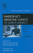 Ophthalmologic Emergencies, an Issue of Emergency Medicine Clinics: Volume 26-1