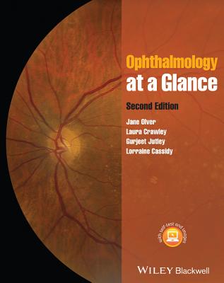 Ophthalmology at a Glance - Olver, Jane, and Cassidy, Lorraine, and Jutley, Gurjeet
