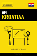 Opi Kroatiaa - Nopea / Helppo / Tehokas: 2000 Avainsanastoa