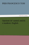 Opinioni de' Cantori Antichi E Moderni. English