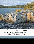 Opportunities for Handicapped Men in the Rubber Industry
