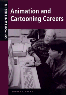 Opportunities in Animation and Cartooning Careers - Sacks, Terence J, and Young, Barry (Foreword by)