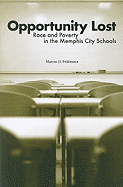 Opportunity Lost: Race and Poverty in the Memphis City Schools