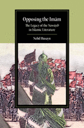 Opposing the Imam: The Legacy of the Nawasib in Islamic Literature