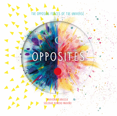 Opposites: The Opposing Forces of the Universe - Mario, Soledad Romero