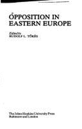 Opposition in Eastern Europe, 1968-1978 - Tokes, Rudolf L, Professor