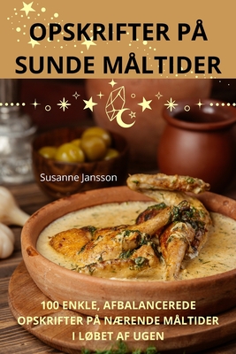 Opskrifter P Sunde Mltider - Susanne Jansson