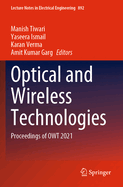 Optical and Wireless Technologies: Proceedings of OWT 2021