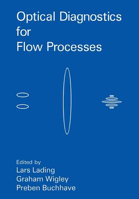 Optical Diagnostics for Flow Processes - Buchhave, P (Editor), and Lading, L (Editor), and Wigley, G (Editor)