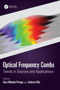 Optical Frequency Combs: Trends in Sources and Applications