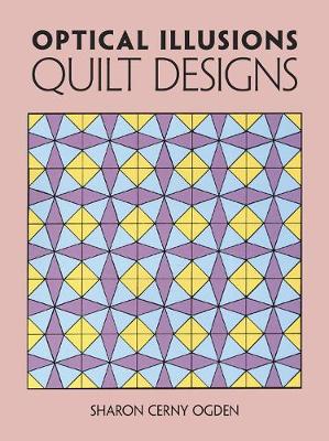 Optical Illusions Quilt Designs - Ogden, Sharon Cerny