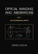 Optical Imaging and Aberrations: Ray Geometrical Optics