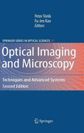 Optical Imaging and Microscopy: Techniques and Advanced Systems - Trk, Peter (Editor), and Kao, Fu-Jen (Editor)