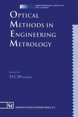 Optical Methods in Engineering Metrology - Williams, D C (Editor)