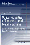 Optical Properties of Nanostructured Metallic Systems: Studied with the Finite-Difference Time-Domain Method