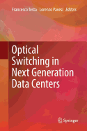 Optical Switching in Next Generation Data Centers