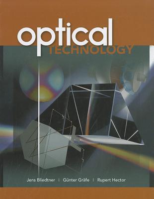 Optical Technology - Bliedtner, Jens, and Grafe, Gunter, and Hector, Rupert