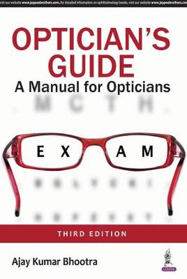 Optician's Guide: A Manual for Opticians - Bhootra, Ajay Kumar