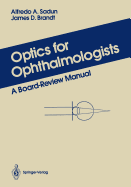 Optics for Ophthalmologists: A Board-Review Manual