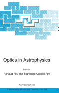 Optics in Astrophysics: Proceedings of the NATO Advanced Study Institute on Optics in Astrophysics, Cargese, France from 16 to 28 September 2002