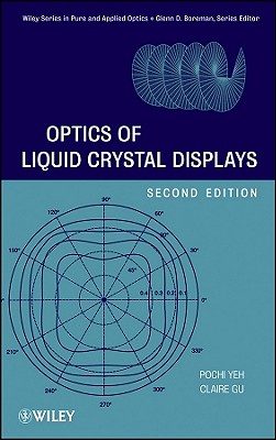 Optics Liquid Crystal Displays - Yeh, Pochi, and Gu, Claire
