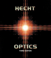 Optics - Hecht, Eugene, and Zajac, Alfred