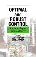 Optimal and Robust Control: Advanced Topics with Matlab(r)