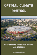 Optimal Climate Control: HVAC Systems for Sports Arenas and Stadiums