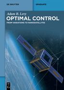 Optimal Control: From Variations to Nanosatellites