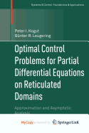 Optimal Control Problems for Partial Differential Equations on Reticulated Domains