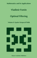 Optimal Filtering: Volume II: Spatio-Temporal Fields