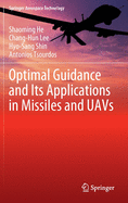 Optimal Guidance and Its Applications in Missiles and Uavs