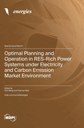 Optimal Planning and Operation in RES-Rich Power Systems under Electricity and Carbon Emission Market Environment