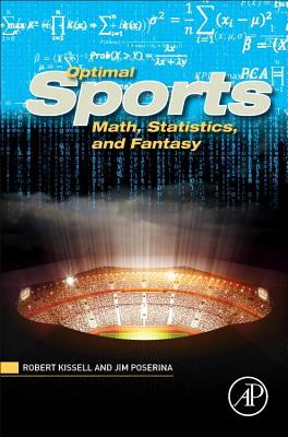 Optimal Sports Math, Statistics, and Fantasy - Kissell, Robert, and Poserina, James