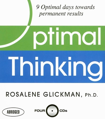 Optimal Thinking: 9 Optimal Days Toward Permanent Results - Glickman, Rosalene (Narrator)