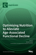 Optimising Nutrition to Alleviate Age-Associated Functional Decline