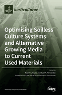 Optimising Soilless Culture Systems and Alternative Growing Media to Current Used Materials