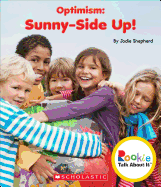 Optimism: Sunny-Side Up! (Rookie Talk about It) (Library Edition)