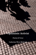 Optimistic Activist: Poetry and Verse