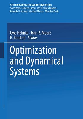 Optimization and Dynamical Systems - Helmke, Uwe, and Brockett, R (Foreword by), and Moore, John B
