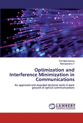 Optimization and Interference Minimization in Communications - S Murti Sarma, N, and T, Ramaswamy