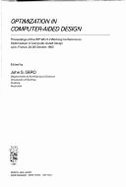 Optimization in Computer-Aided Design: Proceedings of the Ifip Wg 5.2 Working Conference on Optimization in Computer-Aided Design, Lyon, France, 24-26 October, 1983 - Gero, John S