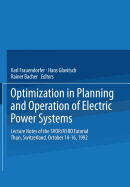 Optimization in Planning and Operation of Electric Power Systems: Lecture Notes of the Svor/Asro Tutorial Thun, Switzerland, October 14-16, 1992 - Frauendorfer, Karl (Editor), and Glavitsch, Hans (Editor), and Bacher, Rainer (Editor)