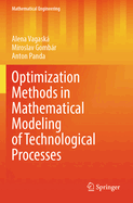 Optimization Methods in Mathematical Modeling of Technological Processes