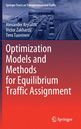 Optimization Models and Methods for Equilibrium Traffic Assignment