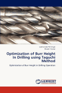 Optimization of Burr Height in Drilling Using Taguchi Method