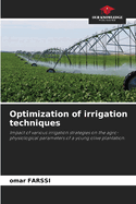 Optimization of irrigation techniques