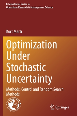 Optimization Under Stochastic Uncertainty: Methods, Control and Random Search Methods - Marti, Kurt